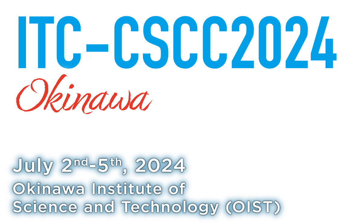 ITC-CSCC2024 Okinawa - Date: July 2nd-5th, 2024　Venue: Okinawa Institute of Science and Technology (OIST)